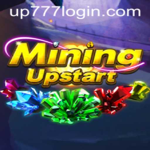 Exploring the Exciting World of MiningUpstart: Master the Game with UP777
