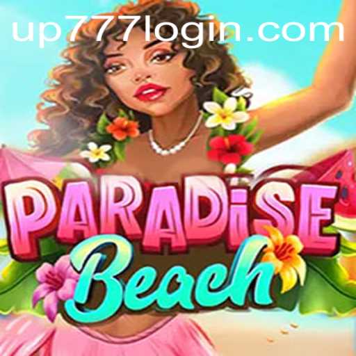 Welcome to ParadiseBeach: A Tropical Escape with UP777