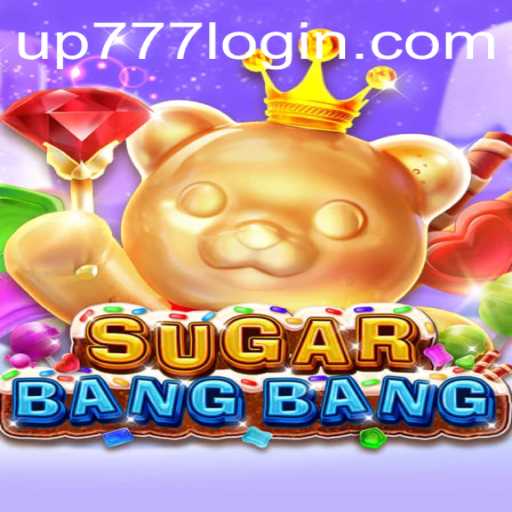 Discover the Thrills of Playing SUGARBANGBANG with UP777